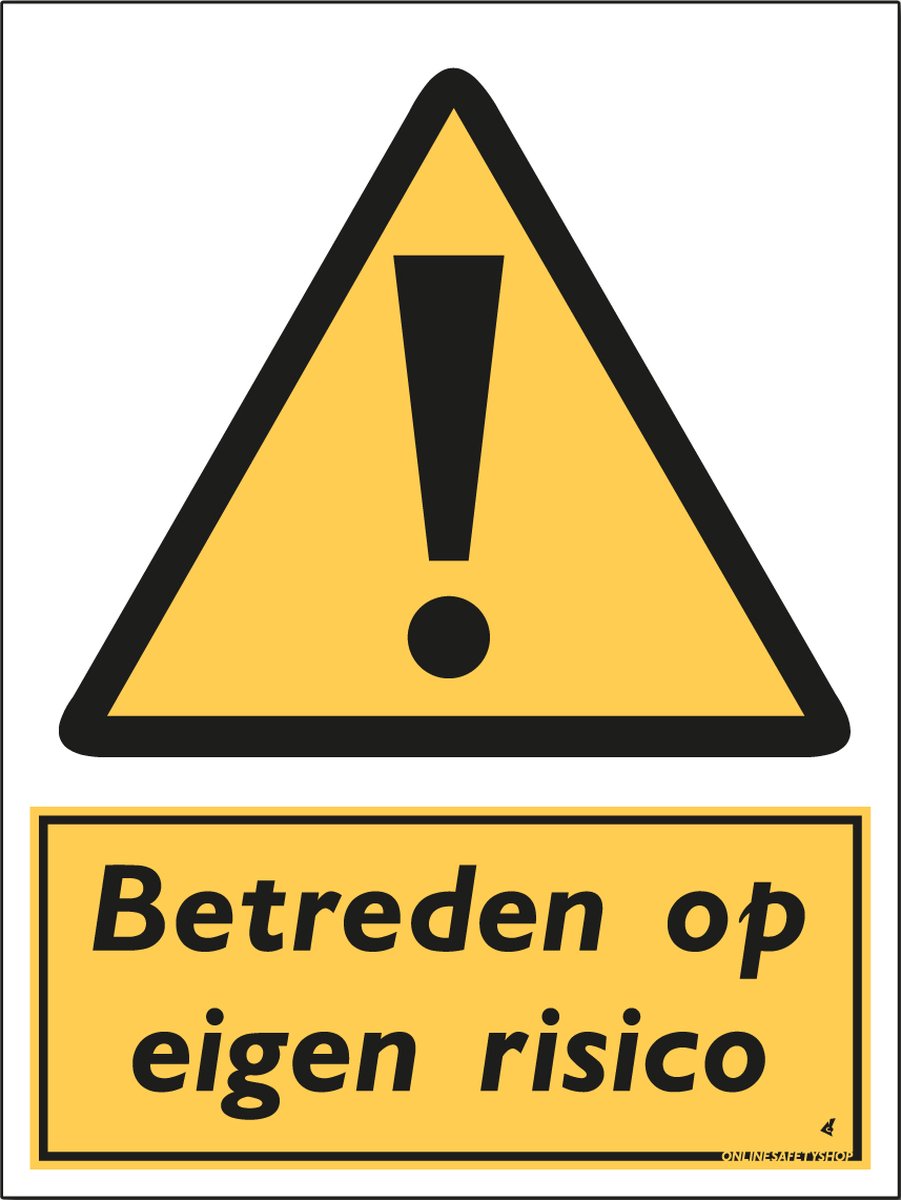 Betreden op eigen risico bord - Forex - 30 x 40 cm - Weerbestendig