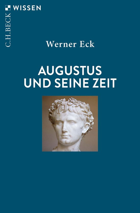Beck'sche Reihe 2084 - Augustus und seine Zeit - cover