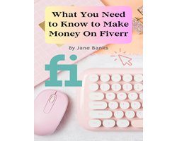 What You Need to Know to Make Money On Fiverr