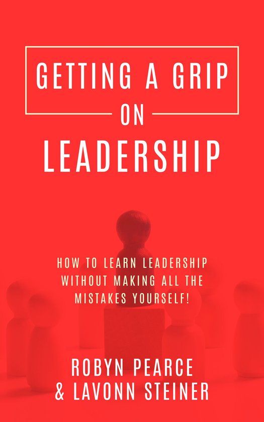 Getting A Grip 4 - Getting A Grip On Leadership - cover