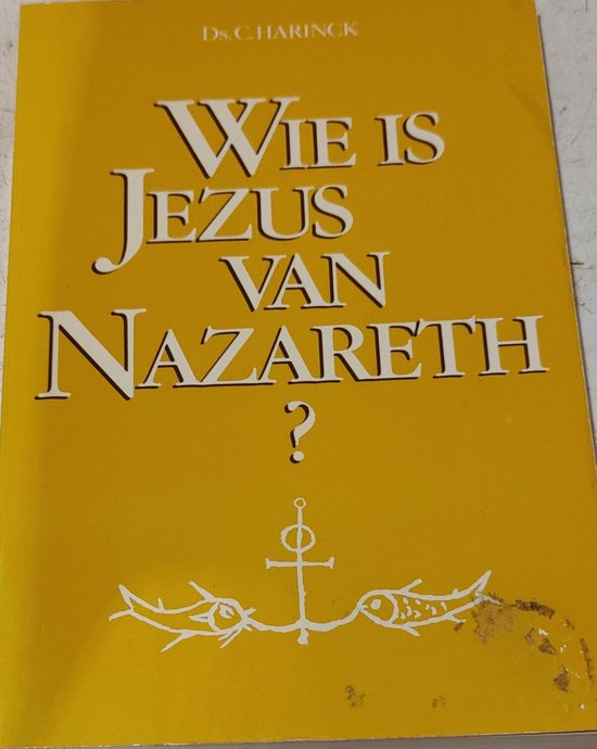 Wie is Jezus van Nazareth?