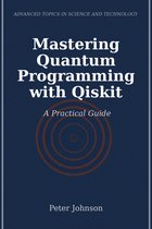Mastering Quantum Programming with Qiskit