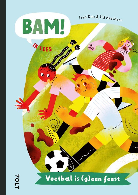 BAM! Ik lees - Voetbal is (g)een feest - cover