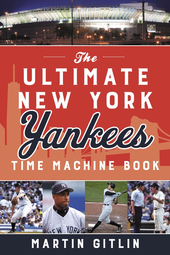 The Ultimate New York Yankees Time Machine Book - cover