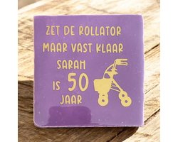 Hip Tegeltje met tekst-Zet de rollator maar vast klaar Sarah is 50 jaar-Lila-Spreuk-Cadeau-Geschenk-Gift-Kado-Verjaardag-50 jaar-Sarah