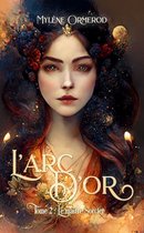 Les Écailles d'Or 2 - L'arc d'or : Tome 2