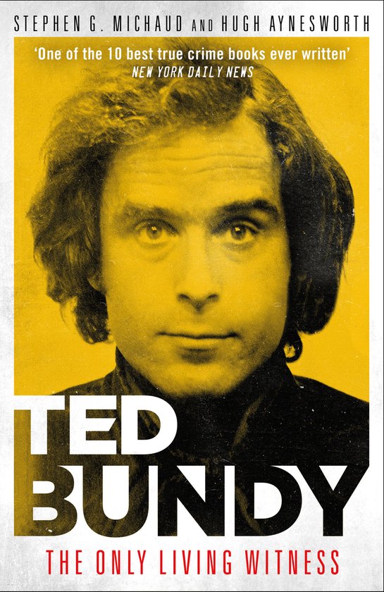 Ted Bundy: The Only Living Witness - cover