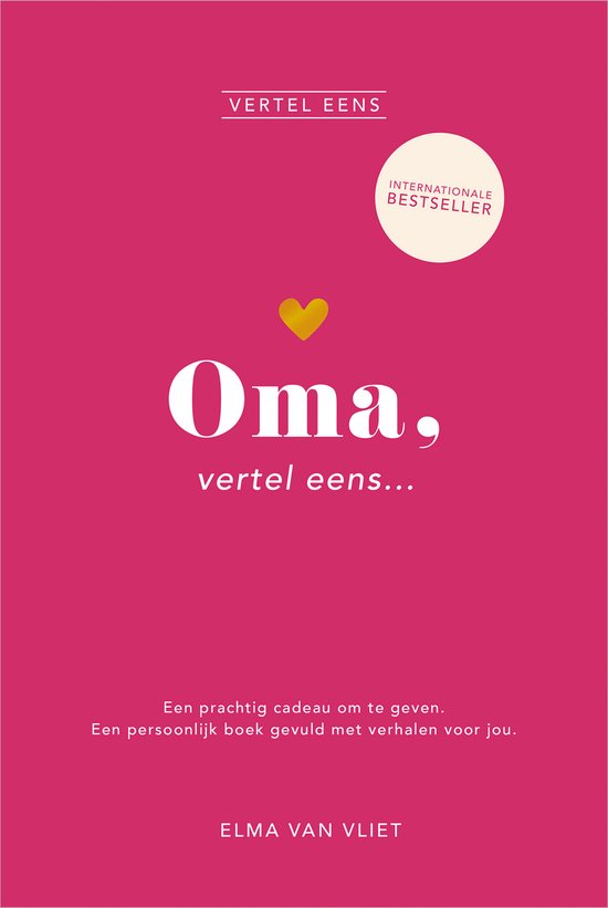 Omslag van 'Oma, vertel eens' in felroze met grote witte letters, een gele hartje en 'Internationale bestseller'.