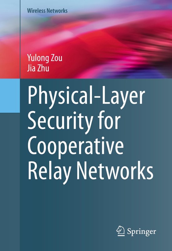 Physical-Layer Security for Cooperative Relay Networks - cover