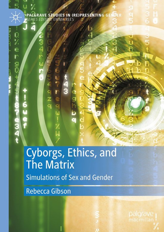 Palgrave Studies in (Re)Presenting Gender- Cyborgs, Ethics,  ... - cover