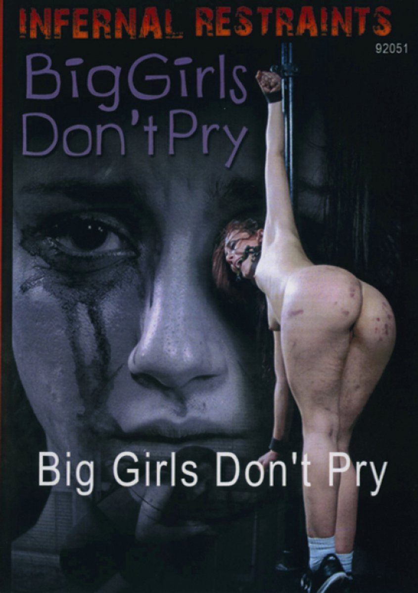 Infernal Restraints - Big girls don't pry - 92051