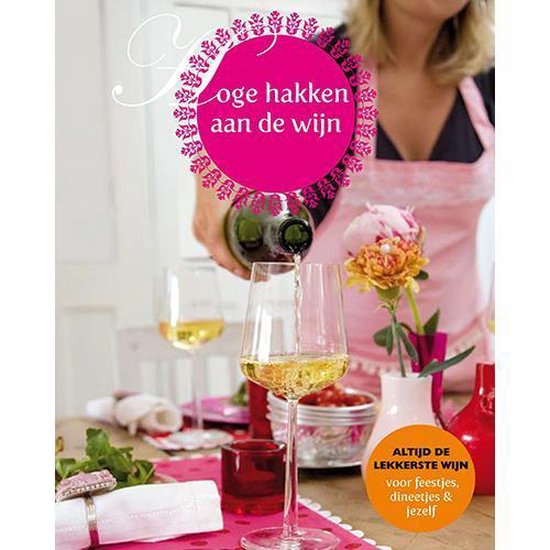 Boekomslag met roze cirkel 'Hoge hakken aan de wijn' en vrouw die wijn inschenkt.