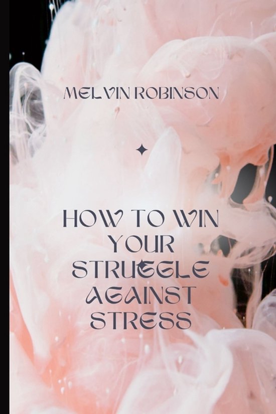 How to Win Your Struggle Against Stress - cover