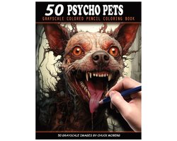 Chuck Moberg's 50 Grayscale Horror- 50 Psycho Pets