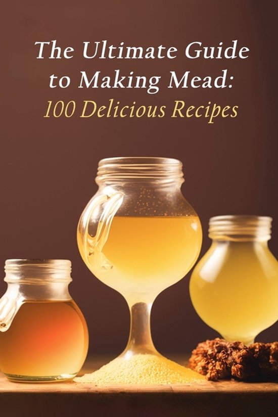 The Ultimate Guide to Making Mead - cover