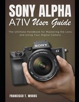 Sony Alpha A7 IV User Guide