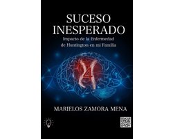 Suceso Inesperado: Impacto de la Enfermedad de Huntington en mi Familia