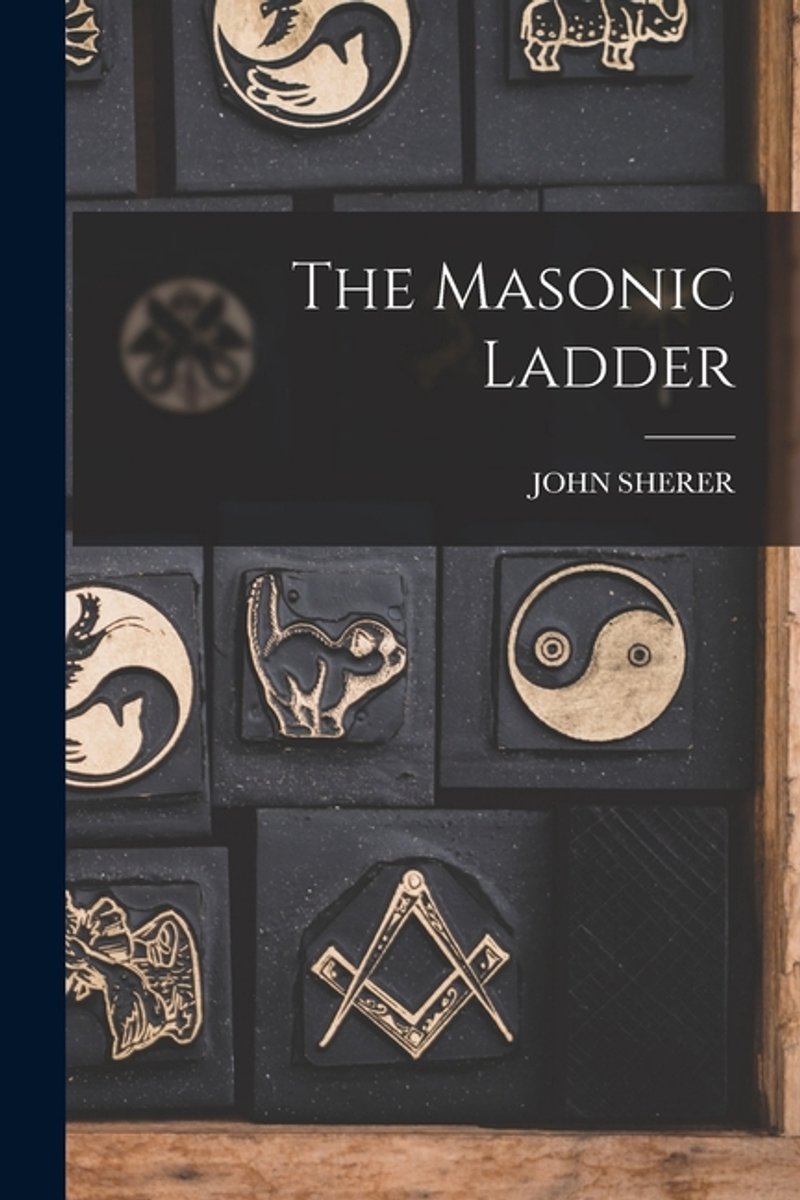 The Masonic Ladder van John Sherer