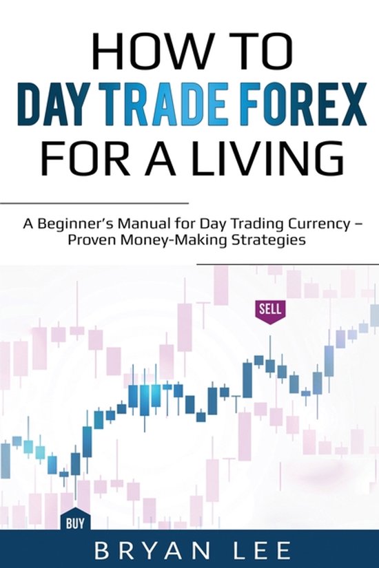 How to Day Trade Forex for a Living - cover
