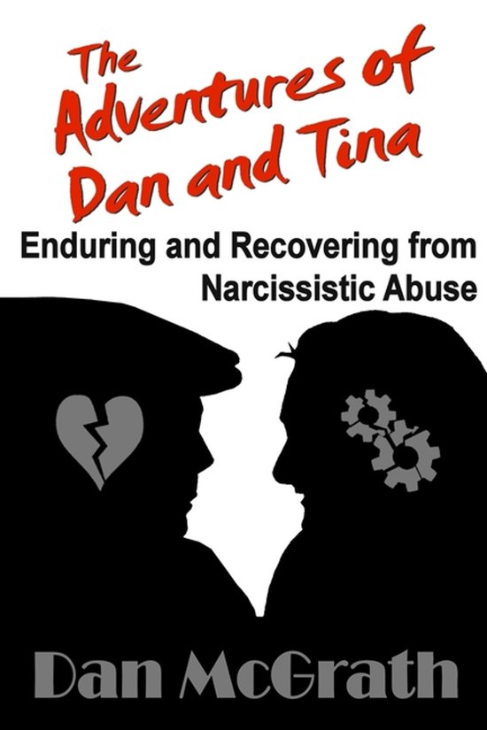 The Adventures of Dan and Tina - Enduring and Recovering fro ... - cover