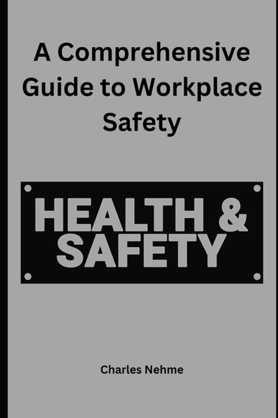 A Comprehensive Guide to Workplace Safety - cover