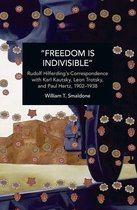 Historical Materialism- "Freedom is Indivisible"