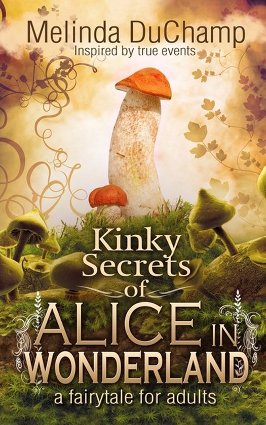 The Kinky Secrets of Alice- Kinky Secrets of Alice in Wonder ... - cover
