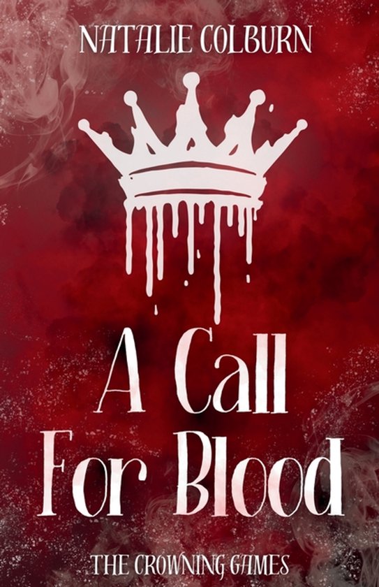The Crowning Games-A Call For Blood