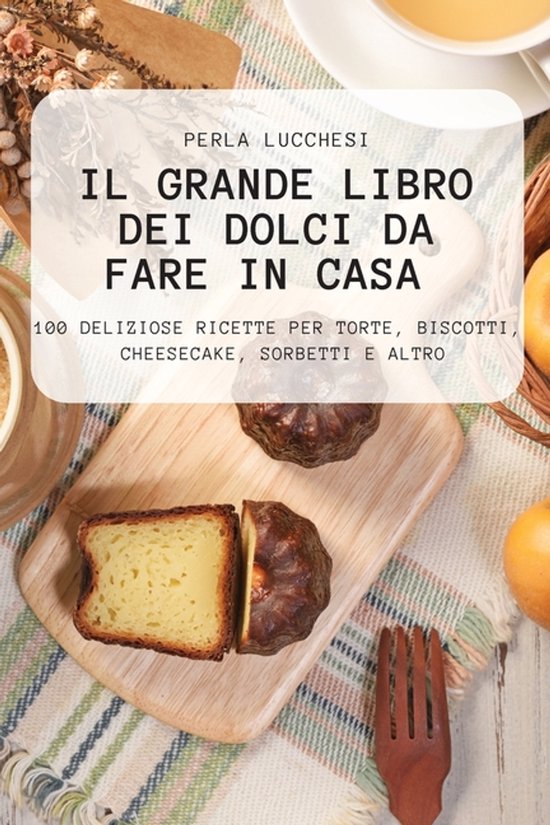 Il Grande Libro Dei Dolci Da Fare in Casa - cover