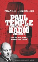Boekcover met de titel "Paul Temple: Two Plays for Radio, Volume 2" door Francis Durbridge, met een illustratie van een microfoon en een portret van een man.