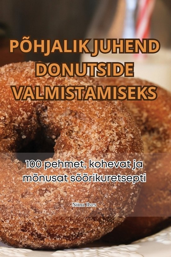 Põhjalik Juhend Donutside Valmistamiseks - cover
