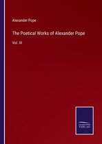 The Poetical Works of Alexander Pope