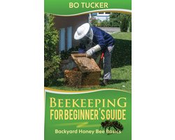 Beekeeping for Beginner's Guide