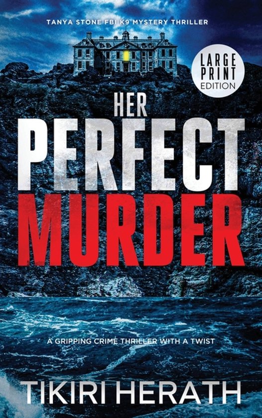 Tanya Stone FBI K9 Mystery Thrillers- Her Perfect Murder - L ... - cover