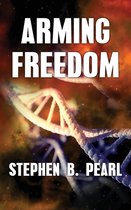 The Freedom Saga- Arming Freedom