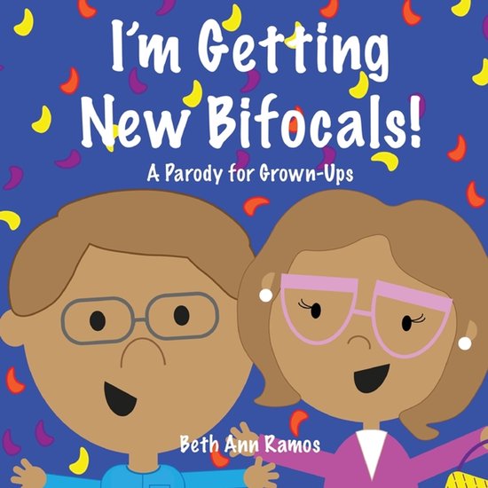 I'm Getting New Bifocals! - cover