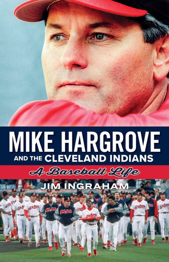 Mike Hargrove and the Cleveland Indians - cover
