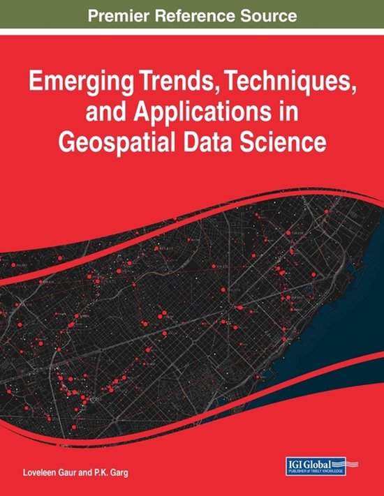 Emerging Trends, Techniques, and Applications in Geospatial  ... - cover