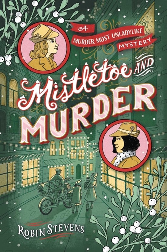 Boekomslag met de titel 'Mistletoe and Murder'. Een illustratie van een winterse straat met twee vrouwen in cirkels en een persoon op een fiets met een mand.