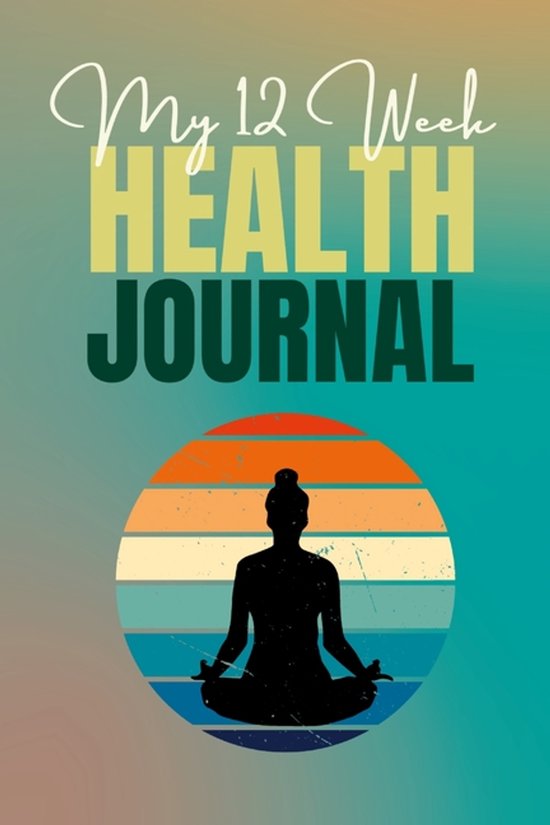 My 12 Week Health Journal - cover