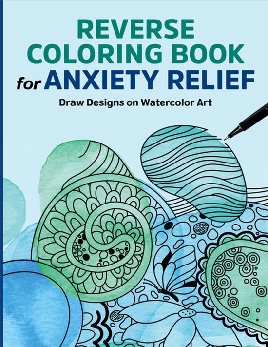 Reverse Coloring Book for Anxiety Relief - cover