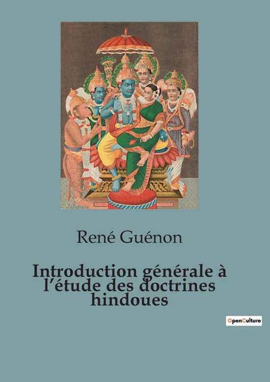 Introduction générale à l'étude des doctrines hindoues