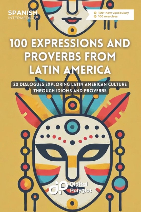 Latin American Spanish- 100 Expressions and Proverbs from La ... - cover