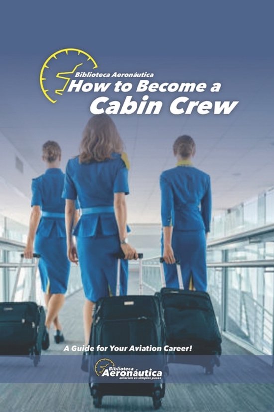 How to become a Cabin Crew. The flight attendant book - cover