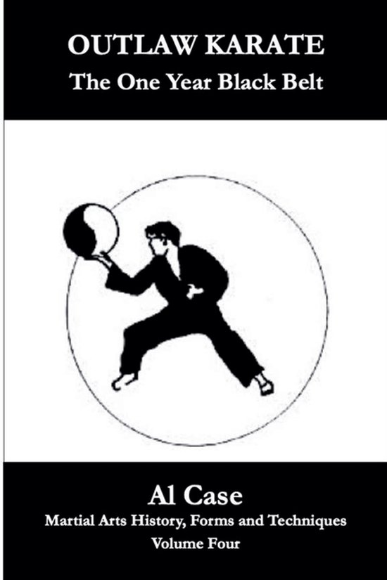 Martial Arts History, Forms and Techniques- Outlaw Karate Th ... - cover