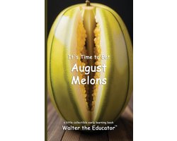Time to Eat Book- It's Time to Eat August Melons