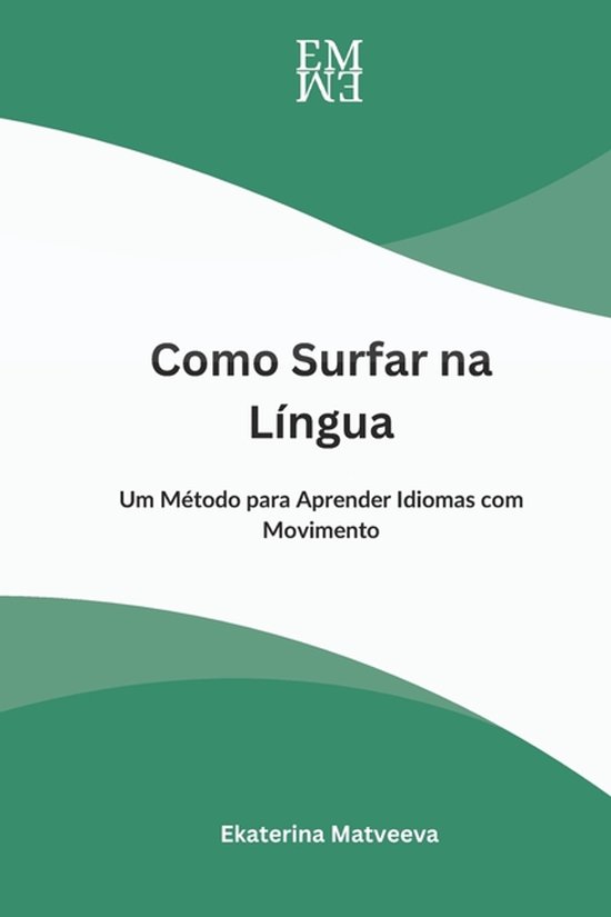Corpo, Movimento E Língua: A Arte de Aprender E Ensinar Idi ... - cover