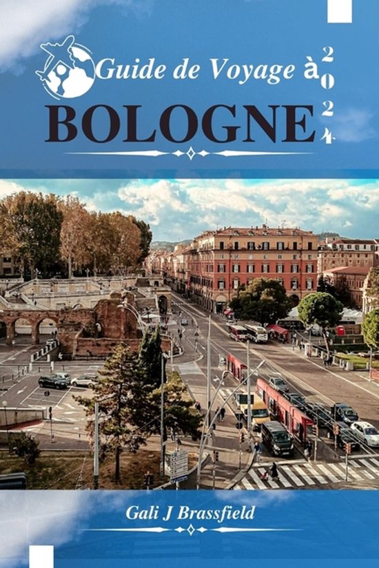 Guide de Voyage À Bologne 2024 - cover