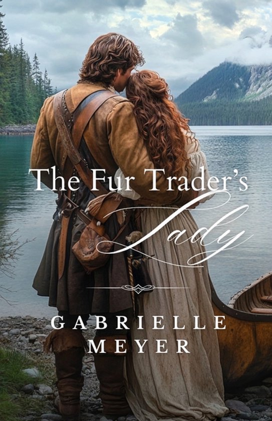 Ladies of the Wilderness-The Fur Trader's Lady - cover
