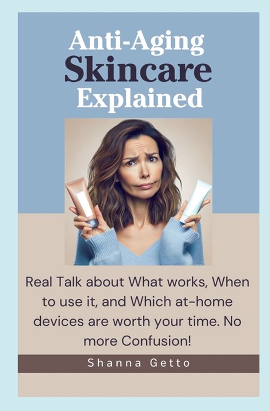 Anti-Aging Skincare Explained - cover